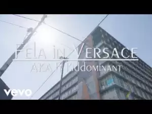 Video: AKA – “Fela In Versace” ft. Kiddominant